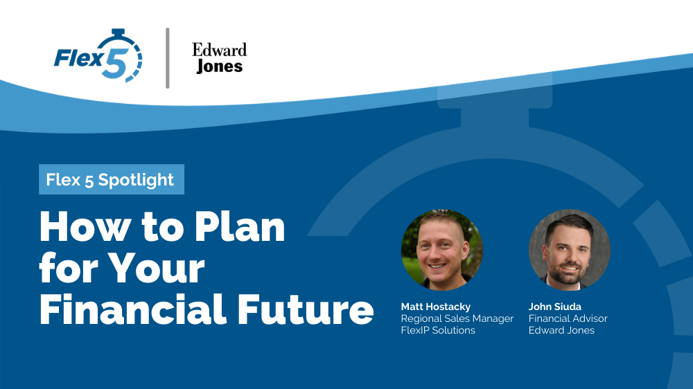 Flex 5 Spotlight How to Plan For Your Financial Future Feature Image