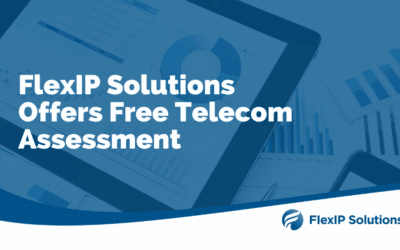 FlexIP Solutions Offers Free Telecom Assessment