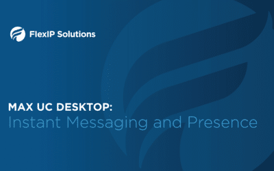 MaX UC Desktop: Instant Messaging And Presence