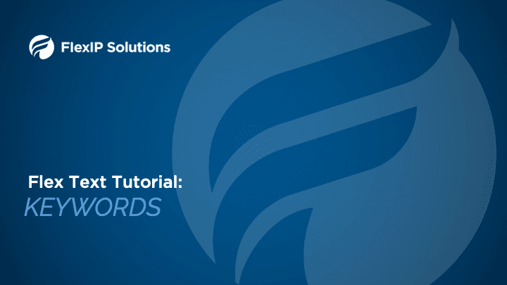Flex Text: KEYWORDS